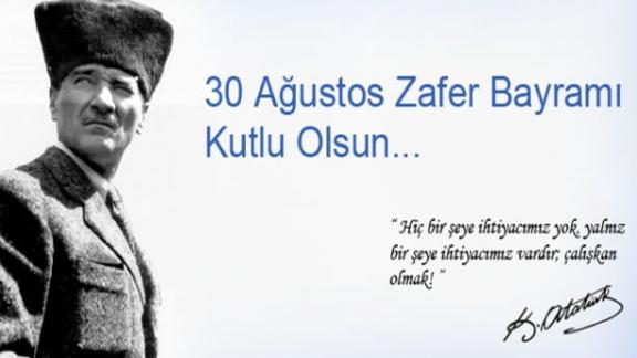 Türk Milletinin Azim ve İnançla Gerçekleştirdiği Büyük Taarruzun Yıldönümü İlçemizde Coşkuyla Kutlandı.