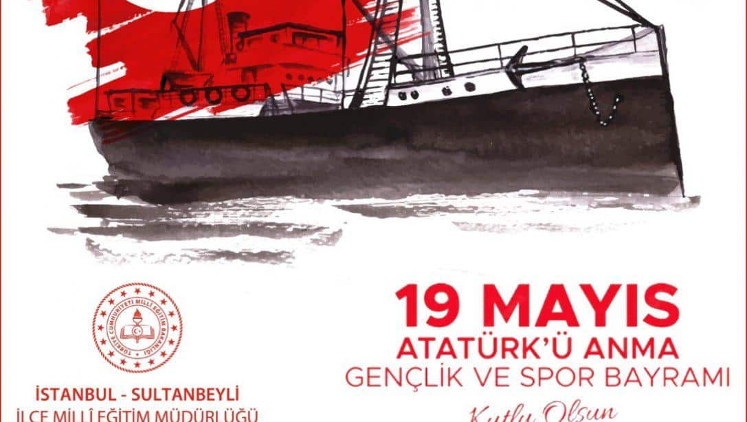 19 Mayıs Atatürk'ü Anma ve Gençlik ve Spor Bayramı kutlu olsun