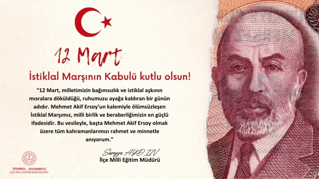 12 Mart İstiklal Marşının Kabulü Kutlu Olsun!