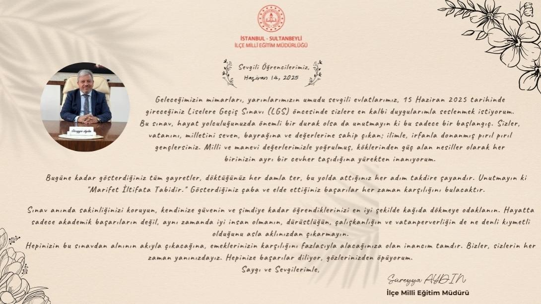 İlçe Milli Eğitim Müdürümüz Süreyya AYDIN'ın LGS'ye Girecek Öğrencilerimiz İçin Bir Mesaj Yayınladı
